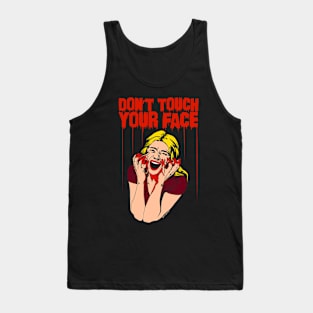 Don't Touch Your Face v2 Tank Top